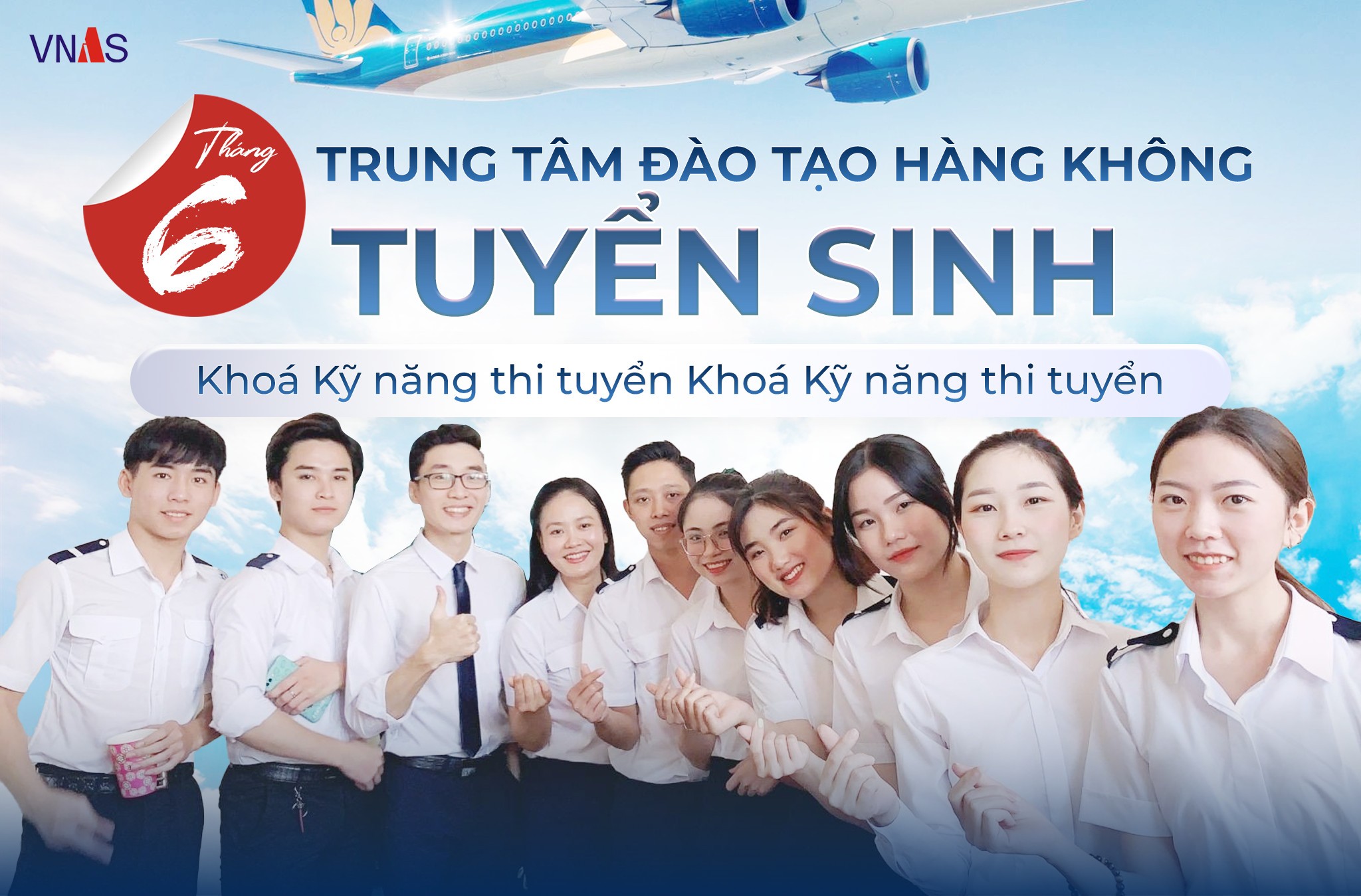 TThông báo tuyển sinh khóa học Kỹ năng thi tuyển Nhân viên hàng không tháng 6/2023